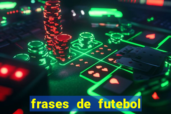 frases de futebol feminino para status tumblr